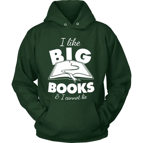 I like big books and i cannot lie Hoodie