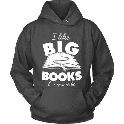 I like big books and i cannot lie Hoodie