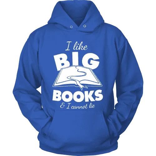 I like big books and i cannot lie Hoodie