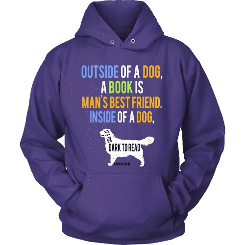 Outside of a dog a book is man's best friend Hoodie