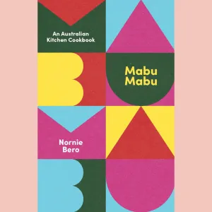 Shopworn: Mabu Mabu: An Australian Kitchen Cookbook (Nornie Bero)